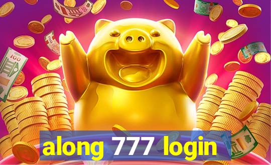 along 777 login